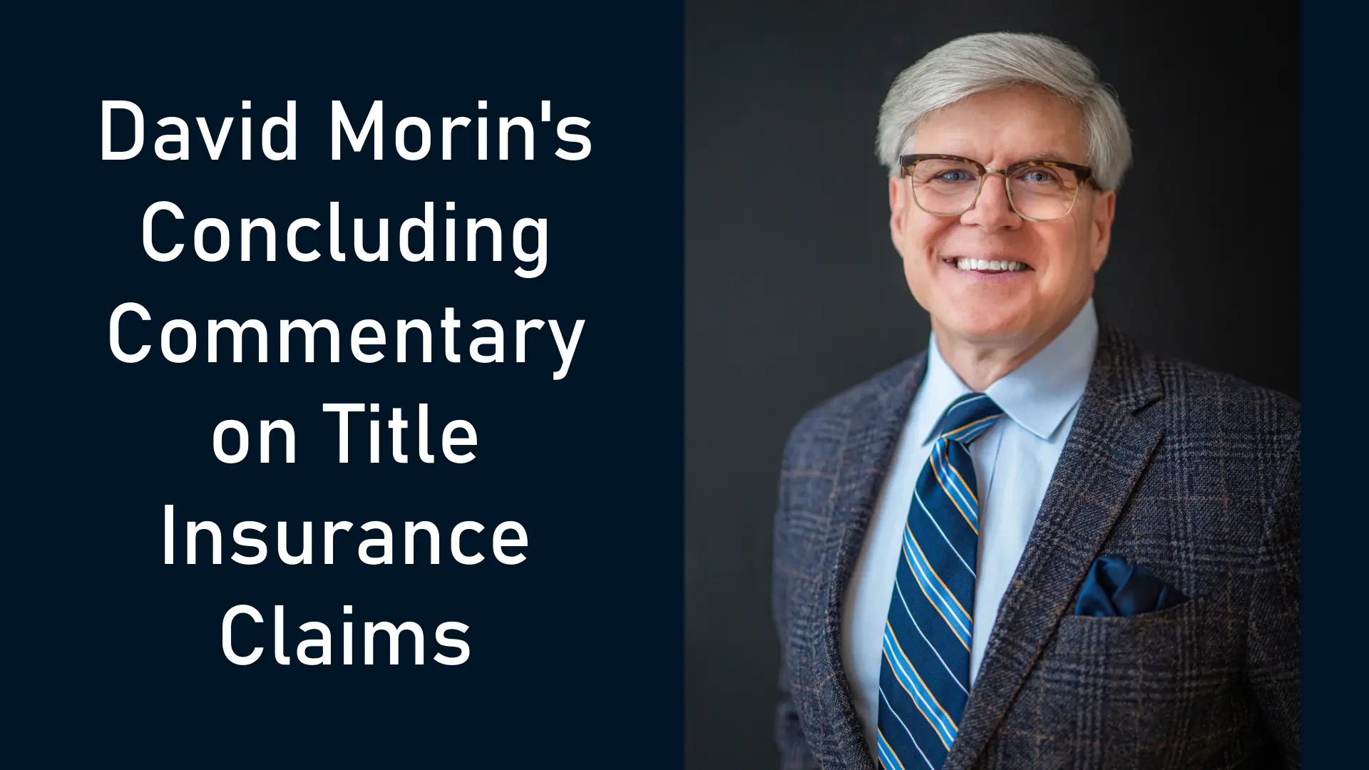 David Morin's Concluding Commentary on Title Insurance Claims