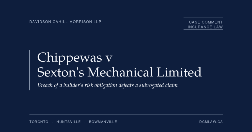 Legal case banner on dark blue background: firm name on the left, case comment label on the right, large title Chippewas v Sexton’s Mechanical Limited with subtitle about builder’s risk and subrogation